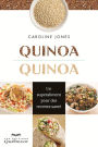 Quinoa, quinoa: Un superaliment pour des recettes santé