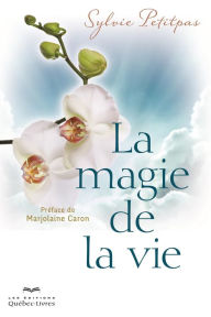 Title: La magie de la vie, Author: Sylvie Petitpas