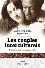 Title: Les couples interculturels: L'adaptation transculturelle, Author: Catherine Petit