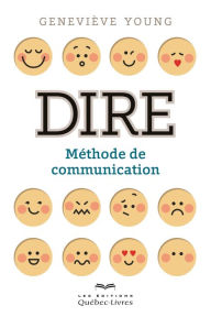 Title: Dire: Méthode de communication, Author: Geneviève Young