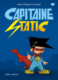 Title: Capitaine Static, Author: Alain M. Bergeron