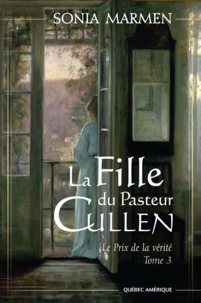 La Fille du Pasteur Cullen, Tome 3: Le Prix de la vérité