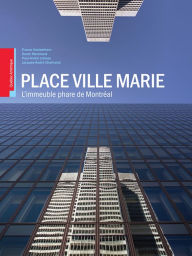 Title: Place Ville Marie: L'immeuble phare de Montréal, Author: Collectif