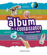Title: Mon album de la connaissance du Professeur Génius, Author: QA international Collectif