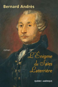 Title: L'Énigme de Sales Laterrière, Author: Bernard Andrès