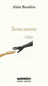 Title: Terres amères, Author: Alain Beaulieu