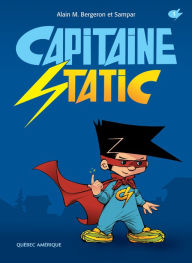 Title: Capitaine Static 1, Author: Alain M. Bergeron