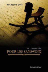 Title: La Jeunesse en feu: Pour les sans-voix - Volet 1, Author: Micheline Duff