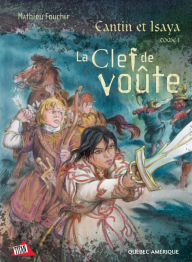 Title: Cantin et Isaya Tome 1 - La Clef de voûte, Author: Mathieu Foucher