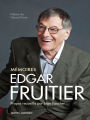 Edgar Fruitier - Mémoires: Propos recueillis par Jean Faucher