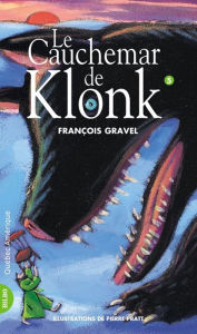 Title: Klonk 05 - Le Cauchemar de Klonk, Author: François Gravel