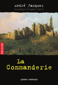 Title: Alexandre Jobin 2 - La Commanderie, Author: André Jacques