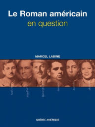 Title: Le Roman américain en question, Author: Marcel Labine
