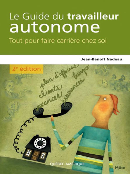 Le Guide du travailleur autonome: Tout savoir pour réussir votre carrière de pigiste