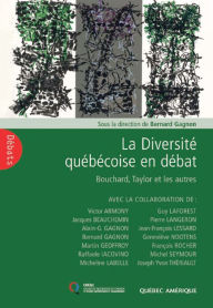 Title: La Diversité québécoise en débat: Bouchard, Taylor et les autres, Author: Bernard Gagnon (collectif)