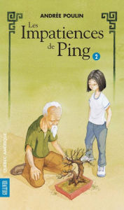 Title: Ping 2 - Les Impatiences de Ping, Author: Andrée Poulin