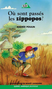 Title: Où sont passés les zippopos?, Author: Andrée Poulin