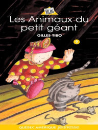 Title: Petit géant 09 - Les Animaux du petit géant, Author: Gilles Tibo