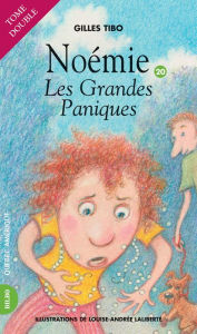 Title: Noémie 20 - Les Grandes Paniques, Author: Gilles Tibo