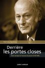 Derrière les portes closes: René Lévesque et l'exercice du pouvoir (1976-1985)