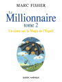 Le Millionnaire, Tome 2: Un conte sur la Magie de l'Esprit