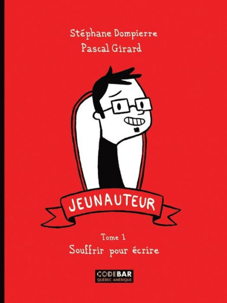 Jeunauteur, Tome 1: Souffrir pour écrire