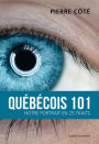 Québécois 101: Notre portrait en 25 traits