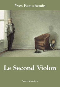 Title: Le Second Violon, Author: Yves Beauchemin