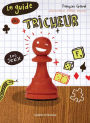 Le Guide du tricheur 1 - Les jeux