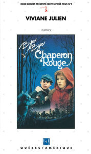Title: Bye Bye Chaperon rouge: Contes pour tous 09, Author: Viviane Julien