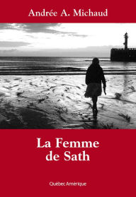 Title: La Femme de Sath, Author: Andrée A. Michaud