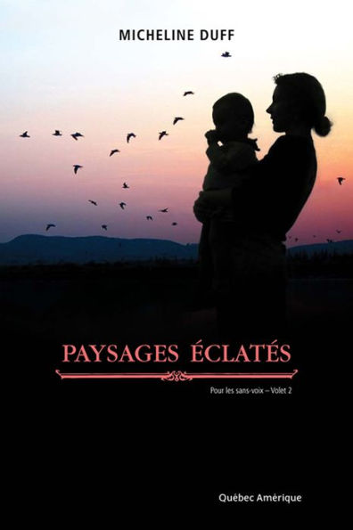 Paysages éclatés: Pour les sans-voix - Volet 2