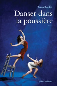 Title: Danser dans la poussière, Author: Tania Boulet