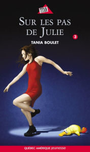 Title: Clara et Julie 03 - Sur les pas de Julie, Author: Tania Boulet