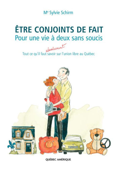 Être conjoints de fait: Pour une vie à deux sans soucis