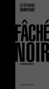 Title: Fâché noir, Author: Stéphane Dompierre