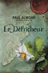 Title: Le Défricheur: La Saga Alford, Tome 2, Author: Paul Almond