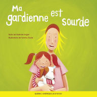 Title: Ma gardienne est sourde, Author: Noëmie Forget