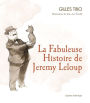 La Fabuleuse Histoire de Jeremy Leloup