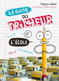 Title: Le Guide du tricheur 2 - L'École: L'École, Author: François Gravel