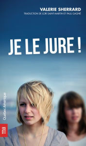 Title: Je le jure!, Author: Valérie Sherrard