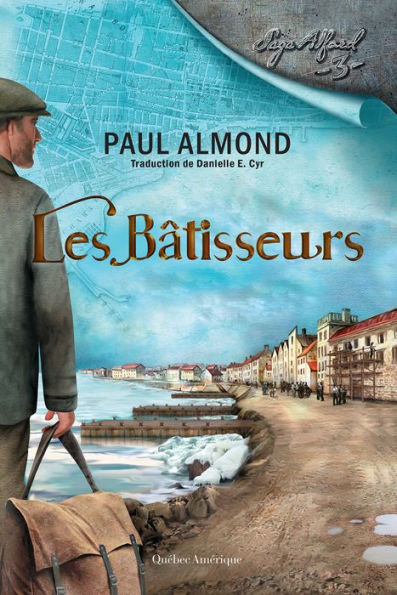 Les Bâtisseurs: La Saga Alford, Tome 3