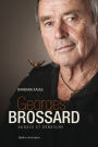 Georges Brossard: Audace et démesure