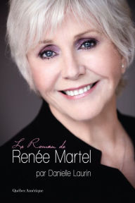 Title: Le Roman de Renée Martel, Author: Danielle Laurin
