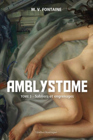 Title: Amblystome 3: Sabliers et engrenages, Author: Véronique Drouin