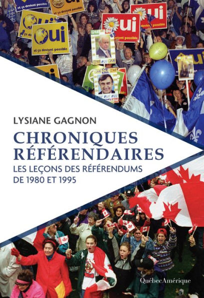 Chroniques référendaires: Les leçons des référendums de 1980 et 1995