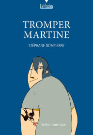 Title: Tromper Martine, Author: Stéphane Dompierre