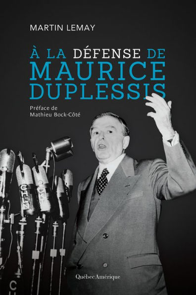 À la défense de Maurice Duplessis