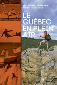 Title: Le Québec en plein air, Author: Pierre Bélec