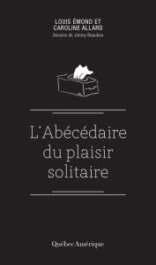 Title: Abécédaire du plaisir solitaire, Author: Caroline Allard